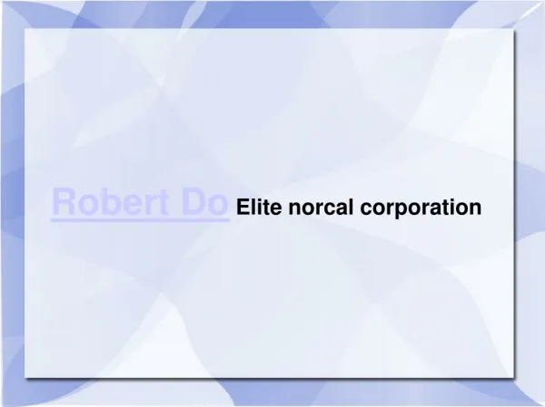 Robert Do Elite norcal corporation