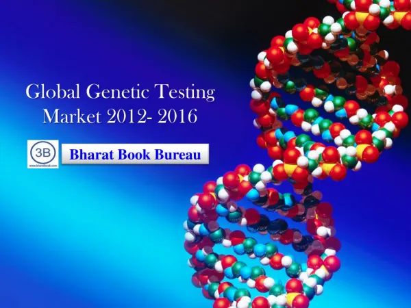 Global Genetic Testing Market 2012- 2016