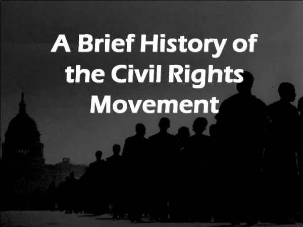 A Brief History of the Civil Rights Movement