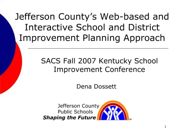Jefferson County s Web-based and Interactive School and District Improvement Planning Approach