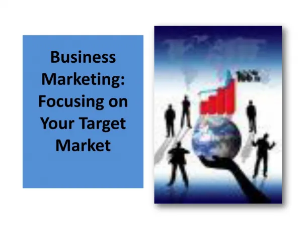 Business Marketing: Focusing on Your Target Market