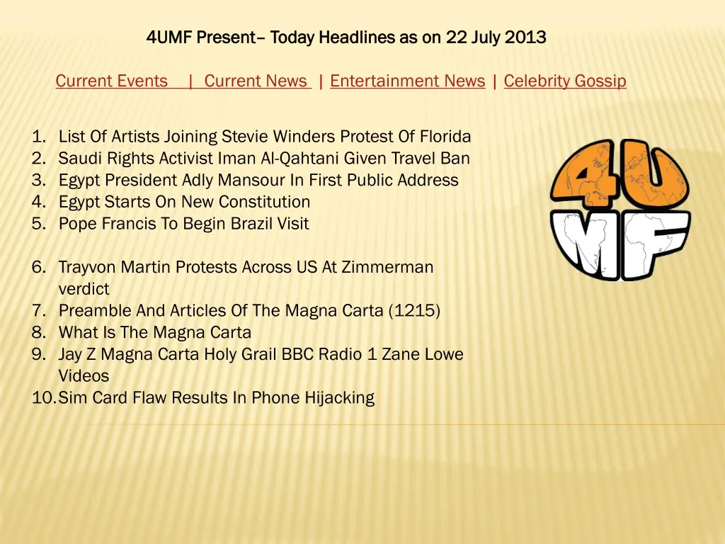 4umf present today headlines as on 22 july 2013