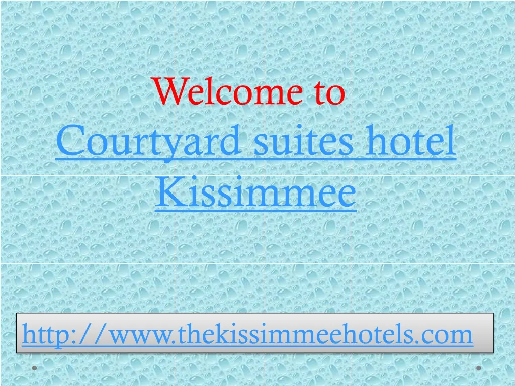 welcome to courtyard suites hotel kissimmee
