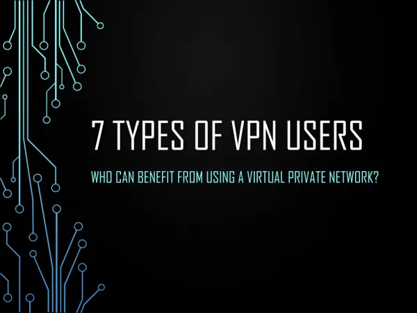 7 Types of VPN Users