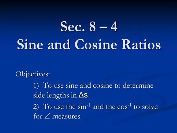 Sec. 8 4 Sine and Cosine Ratios