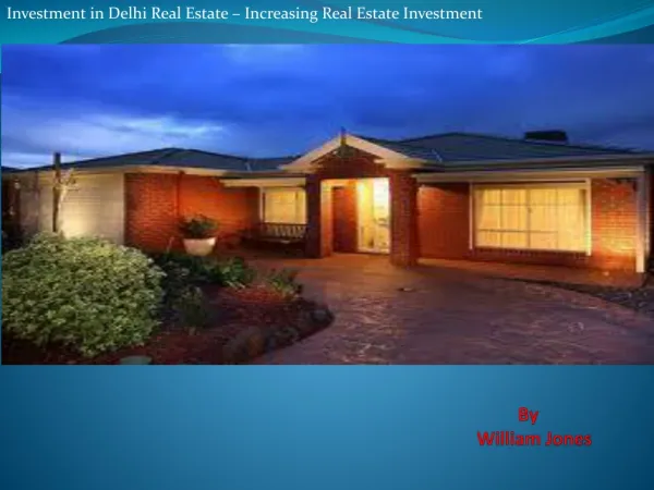 Investment in Delhi Real Estate - Increasing Real Estate Inv