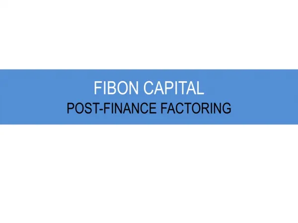 FIBON CAPITAL -POST FINANCE FACTORING