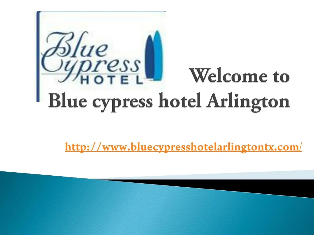 welcome to blue cypress hotel arlington