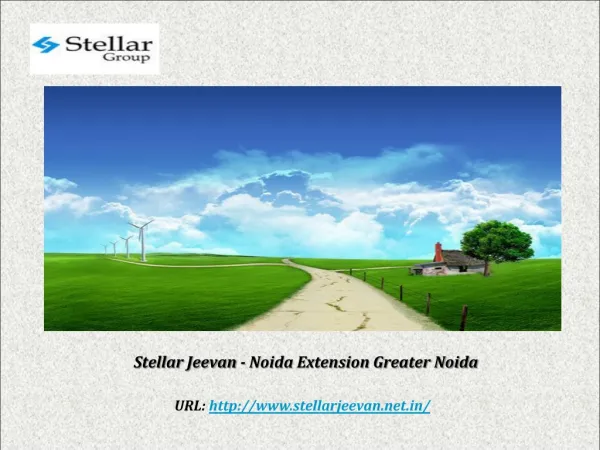 Stellar Jeevan - Noida Extension Greater Noida 9555666555