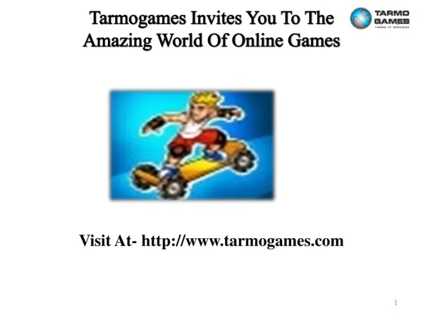 Tarmogames Invites You To Amazing World Of Online Games