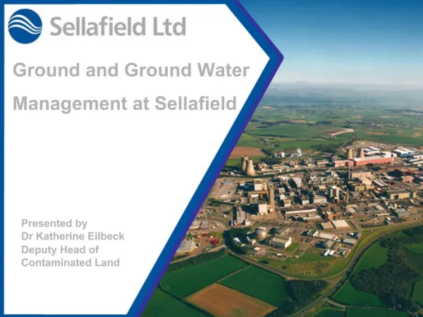 Ground and Ground Water Management at Sellafield