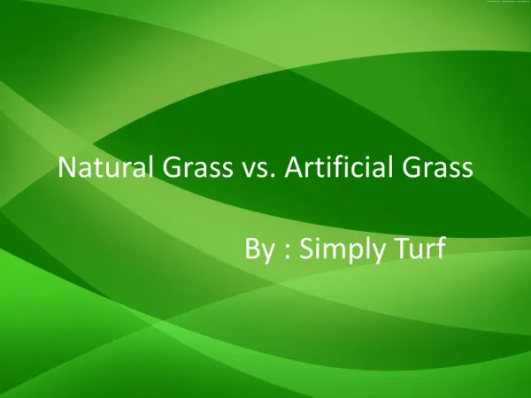 Natural Grass vs. Artificial Grass