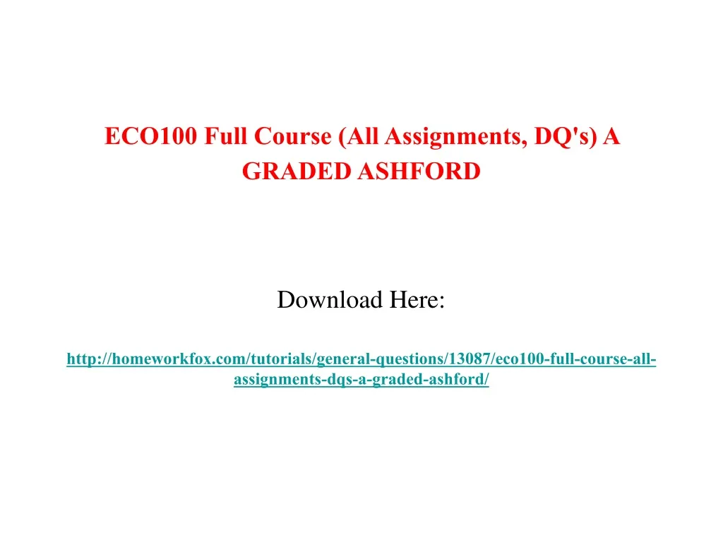 eco100 full course all assignments dq s a graded