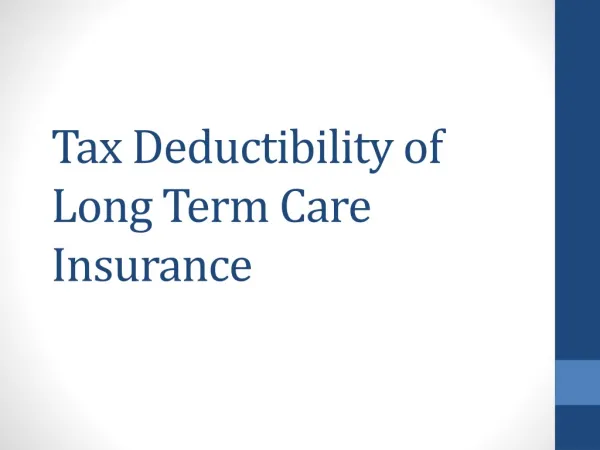 Tax deductibility of Long Term Care Insurance