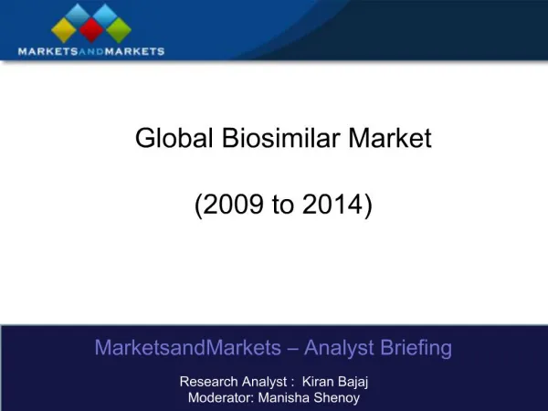 Global Biosimilar Market 2009 to 2014
