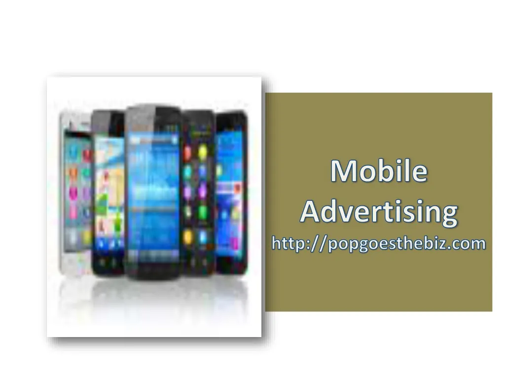 mobile advertising http popgoesthebiz com