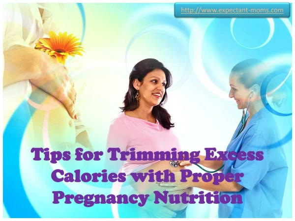tips for trimming excess calories with proper pregnancy nutr