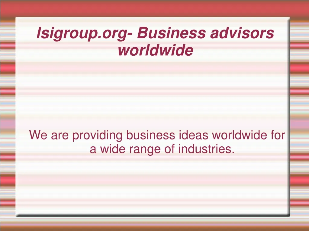we are providing business ideas worldwide for a wide range of industries
