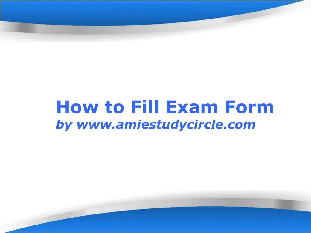 how to fill exam form by www amiestudycircle com
