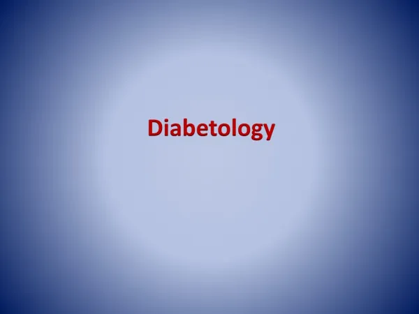 Diabetology