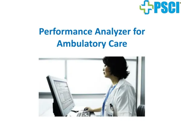 Performance Analyzer and Management for Ambulatory Care