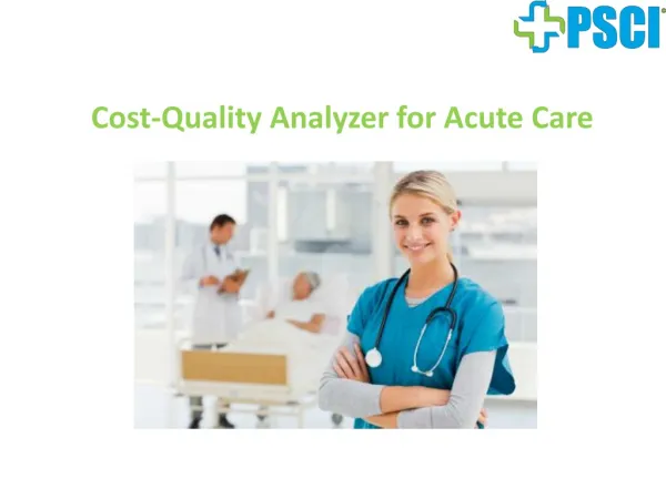 Cost-Quality Analyzer For Acute Care
