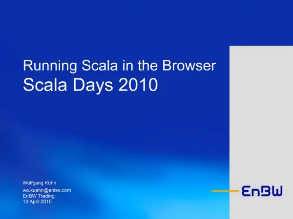 Running Scala in the Browser Scala Days 2010