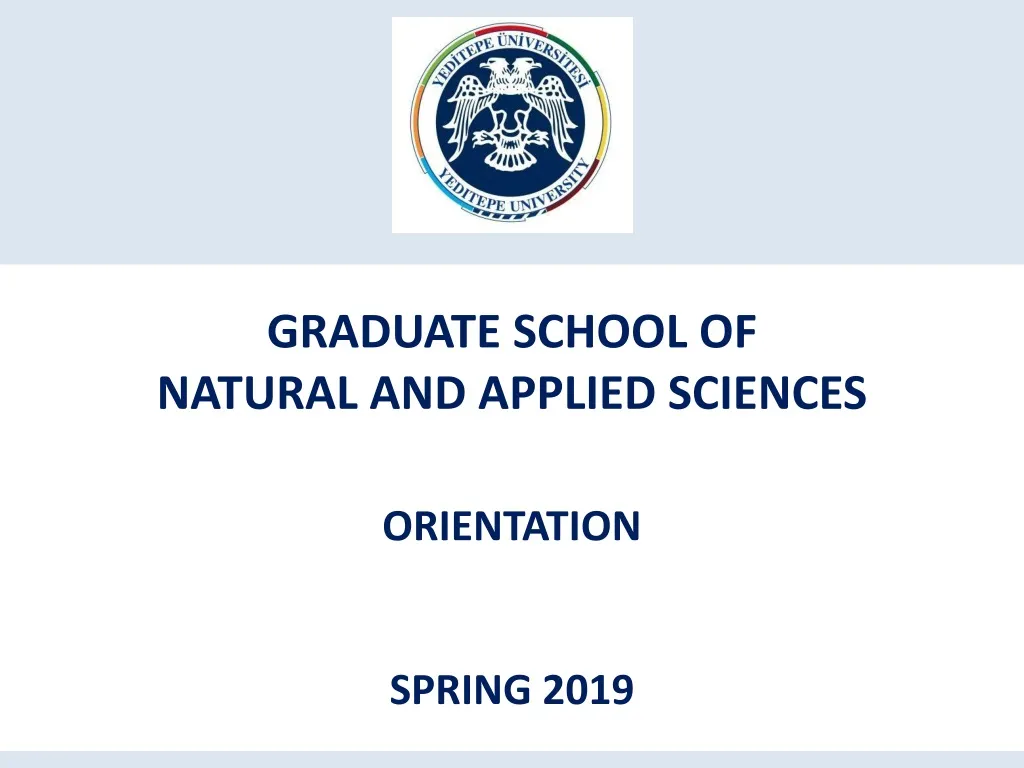 graduate school of natural and applied sciences orientation spring 2019