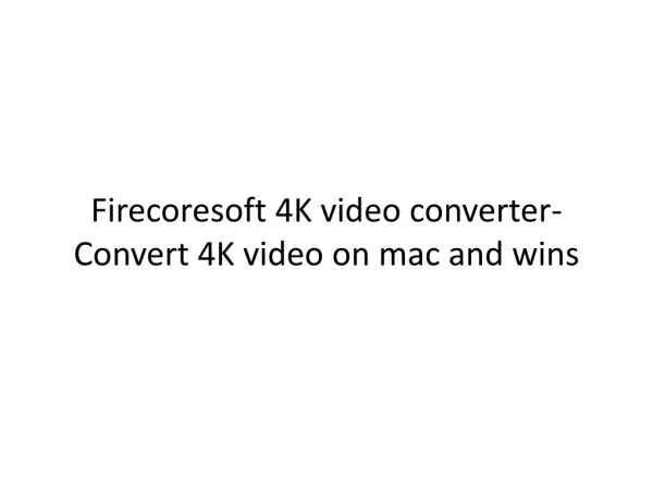 Firecoresoft 4K video converter-Convert 4K video on mac