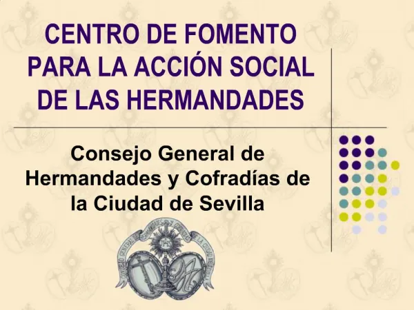 CENTRO DE FOMENTO PARA LA ACCI N SOCIAL DE LAS HERMANDADES