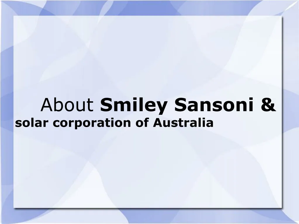 about smiley sansoni solar corporation