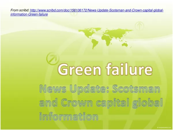 News Update: Scotsman and Crown capital Green Failure