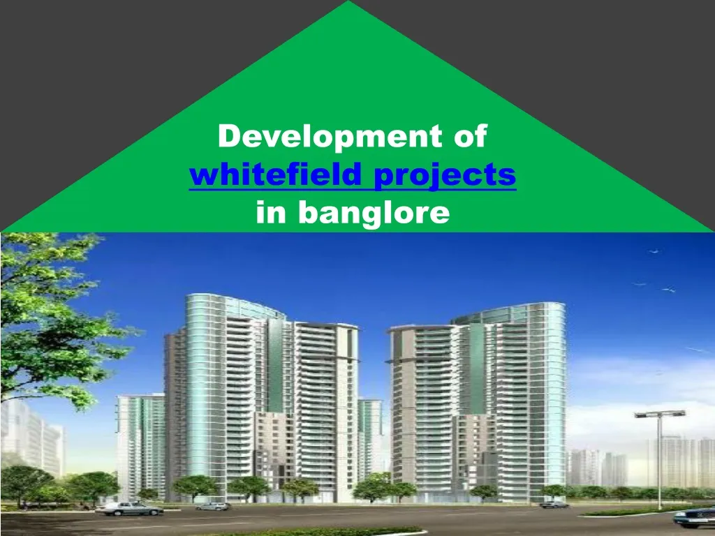 development of whitefield projects in banglore
