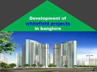 Development of whitefield properties - slide 1
