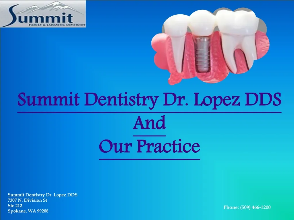 summit dentistry dr lopez dds and our practice