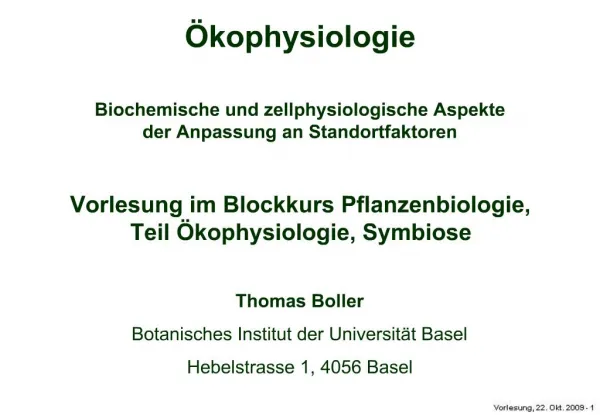kophysiologie Biochemische und zellphysiologische Aspekte der Anpassung an Standortfaktoren Vorlesung im Blockkurs Pf