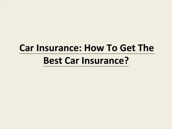 Car Insurance: How To Get The Best Car Insurance?