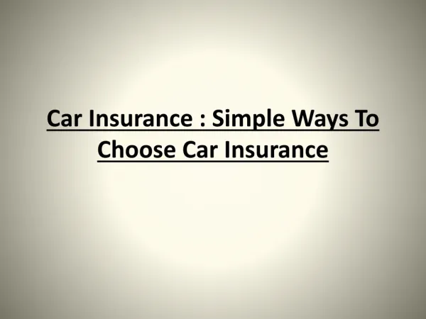 Car Insurance : Simple Ways To Choose Car Insurance