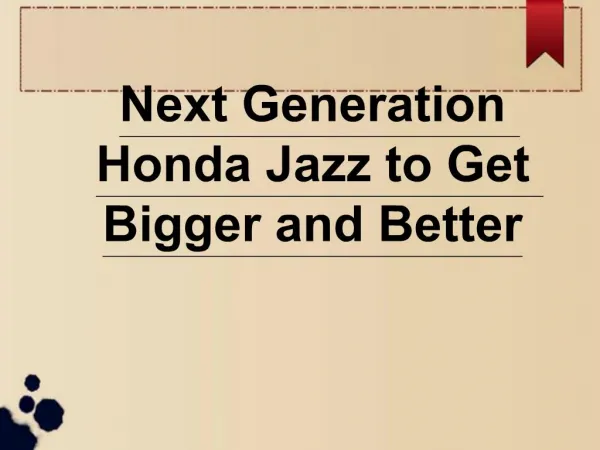 Next Generation Honda Jazz to Get Bigger and Better