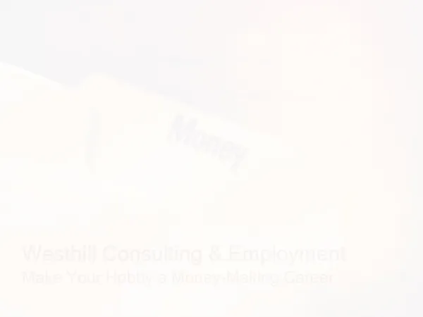 Westhill Consulting & Employment 당신의 취미 돈벌이 경력을