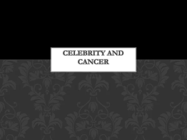 Celebrity and Cancer