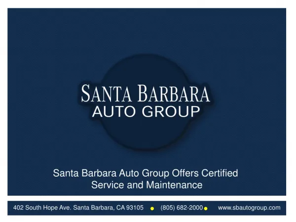 Santa Barbara Auto Group Offers Certified Service and Mainte