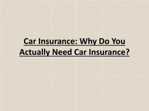Car Insurance: Why Do You Actually Need Car Insurance?