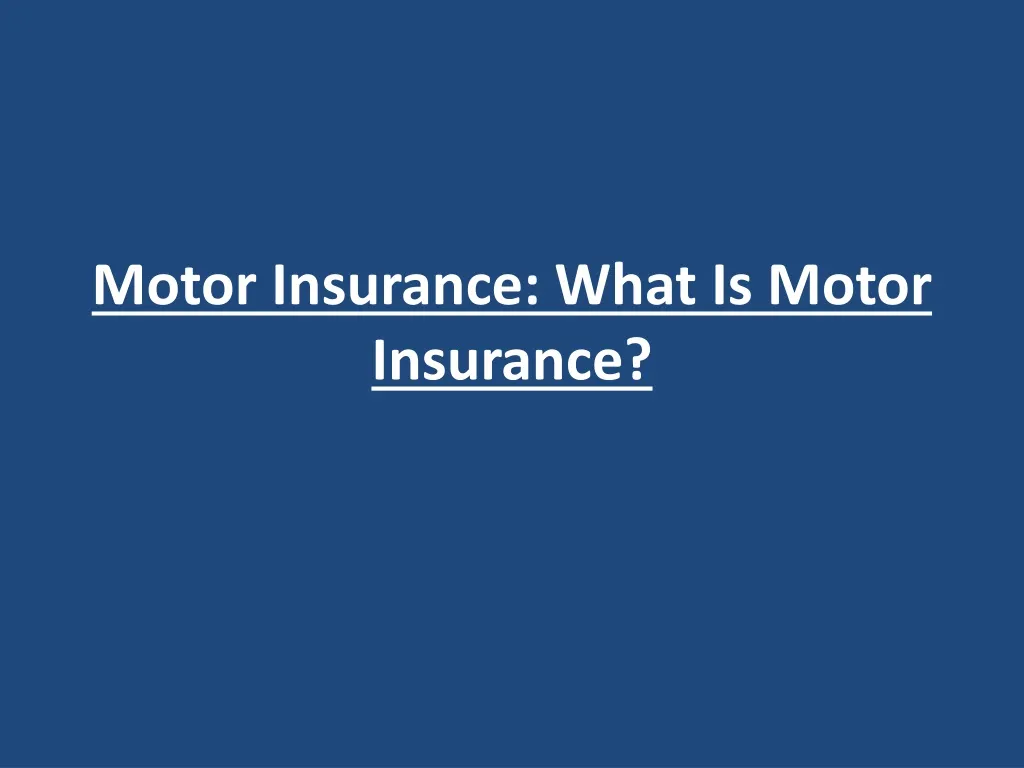motor insurance what is motor insurance