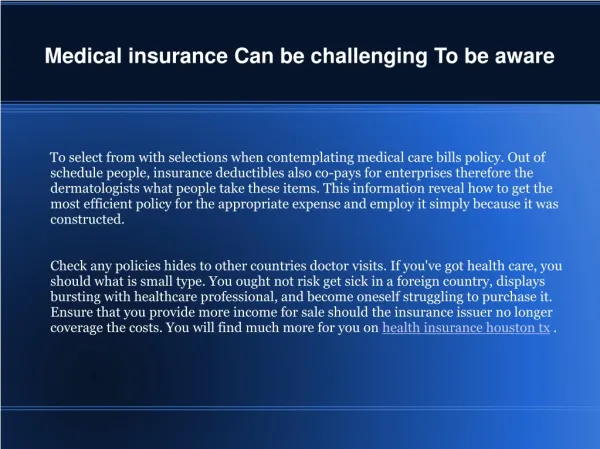 Medical insurance Can be challenging To be aware