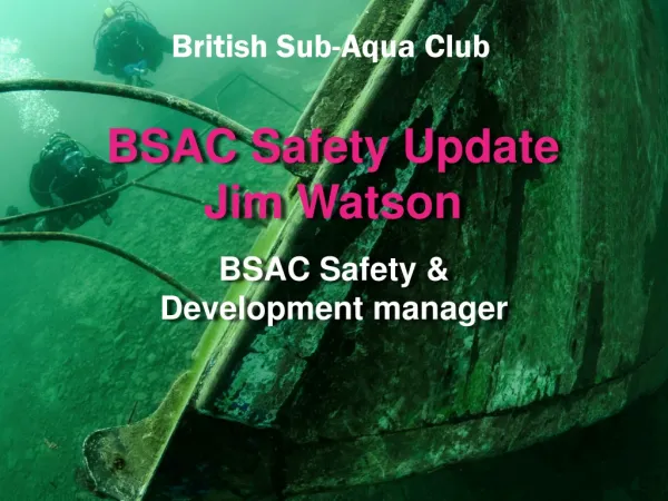 BSAC Safety &amp; Development manager