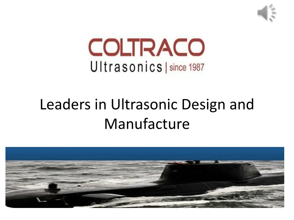 leaders in ultrasonic design and manufacture
