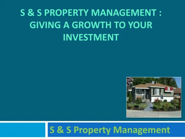 S & S Property Management:Giving a Growth to Your Investment