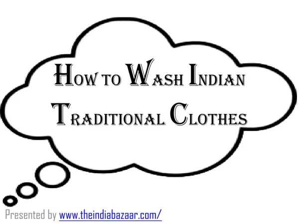 How to wash Indian Traditional clothes