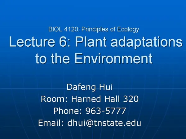BIOL 4120: Principles of Ecology Lecture 6: Plant adaptations to the Environment